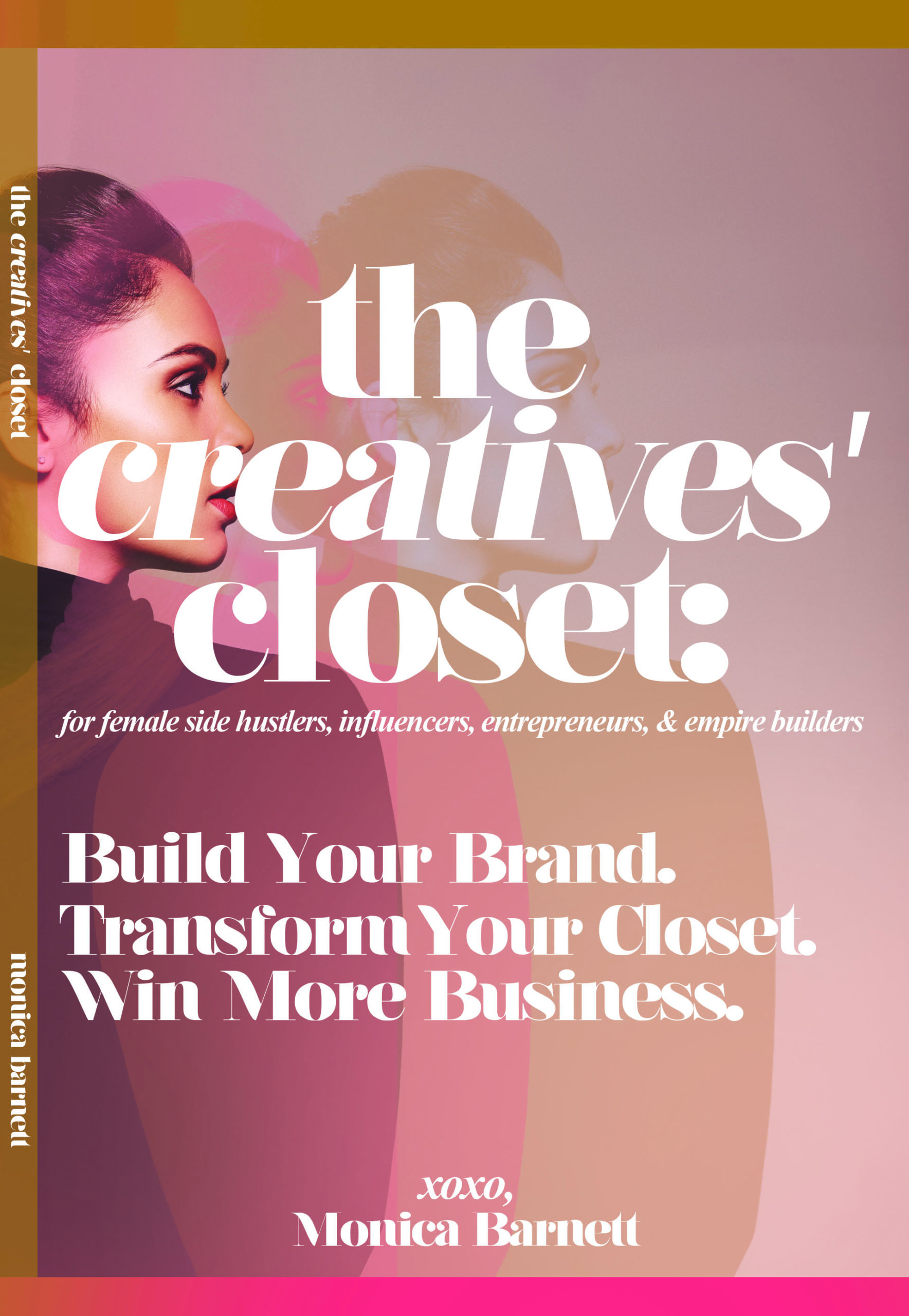 The Creatives' Closet a style guidebook that show you how to dress better and build your brand and closet